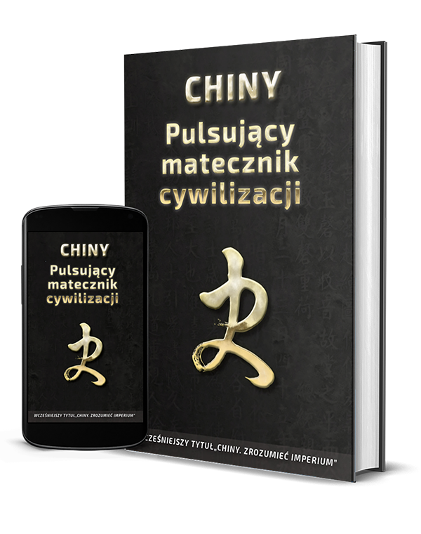  | Piotr Plebaniak, Chiny 一 Pulsujący matecznik cywilizacji 